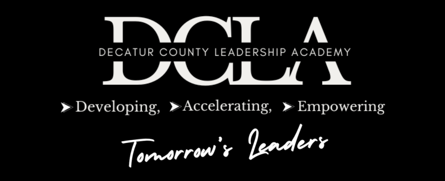 White text on a black background reads: "DCLA Decatur County Leadership Academy. Developing, Accelerating, Empowering Tomorrow’s Leaders," with arrows before each of the three qualities.